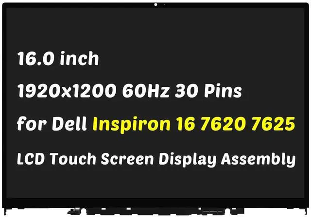 Main image of HOULISE Replacement for Dell Inspiron 16 7620 7625 2-in-1 P119F P119F001 0K9G5V K9G5V 1920x1200 30 Pins 16.0" LCD Non-Touch Screen Display Digitizer Assembly (Non for Dell Inspiron 16 Plus)