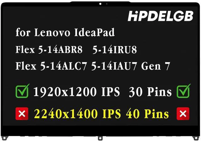 Main image of for Lenovo IdeaPad Flex 5-14ALC7 5-14IAU7 Gen 7 5-14ABR8 82R9 82R7 82TA Series 5D10S39787 5D10S39788 5D10S39785 WUXGA 1920x1200 IPS LCD Touch Screen Display Digitizer Assembly EDP 30pin not for 4