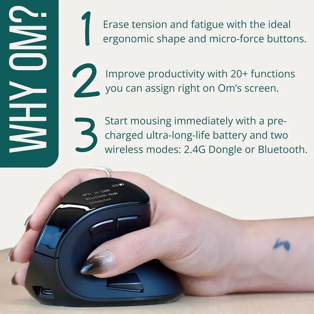 Alt view image 4 of 7 - Ergodriven Om Handshake Vertical Mouse | Wireless Ergonomic Mouse | Rechargeable | Silent Click Micro-Force Switches | OLED Screen | Reduces Tension and Fatigue | Compatible with PC and Mac