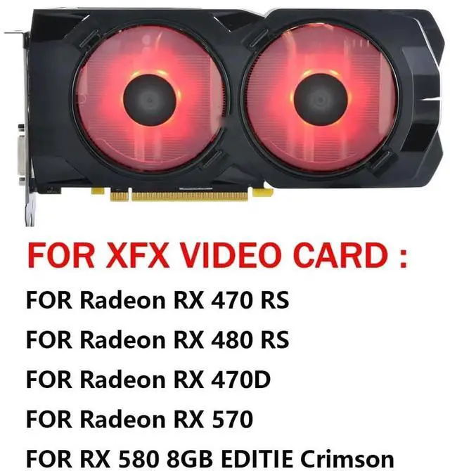 Alt view image 3 of 6 - Red LED Graphics Card Cooling Fans Suitable forXFX Radeon RX 470 480 RS RX 470D 570 RX 580 EDITIE Crimson Series Desktop FDC10U12S9-C (Red LED Fans) 93mm 12V 0.45A 4Pin GPU Fan (Fan-A)