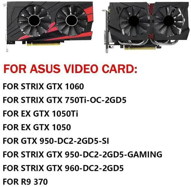 Alt view image 2 of 6 - 4Pin Graphics Card Cooling Fans Suitable forASUS Strix GTX 1060 960 950 750ti EX GTX 1050 1050Ti R9 370 Series Desktop T128010SH 75mm 12V 0.25A 4PIN Video Card Cooler Fans GPU Fan
