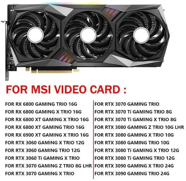 Alt view image 4 of 6 - Graphics Card Cooling Fans Suitable forMSI RTX 3060 3070 3080 3090 3060Ti 3070TI RX 6800 6800XT 6900XT Gaming Trio Series Desktop 90mm PLD09210S12HH 12V 0.40A 4Pin Video Card Cooler Fans GPU Fan