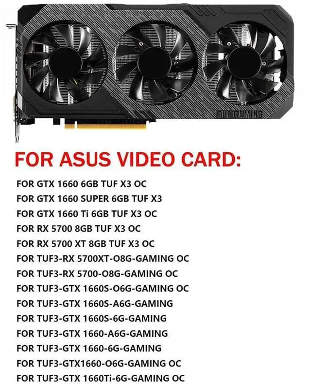 Alt view image 4 of 6 - Graphics Card Cooling Fans Replacement forASUS TUF3 TUF X3 RX 5700XT 5700 GTX 1660 1660S 1660TI Gaming Series 75mm PLA08015S12HH 12V 0.35A 7Pin Video Card Cooler Fans GPU Fan