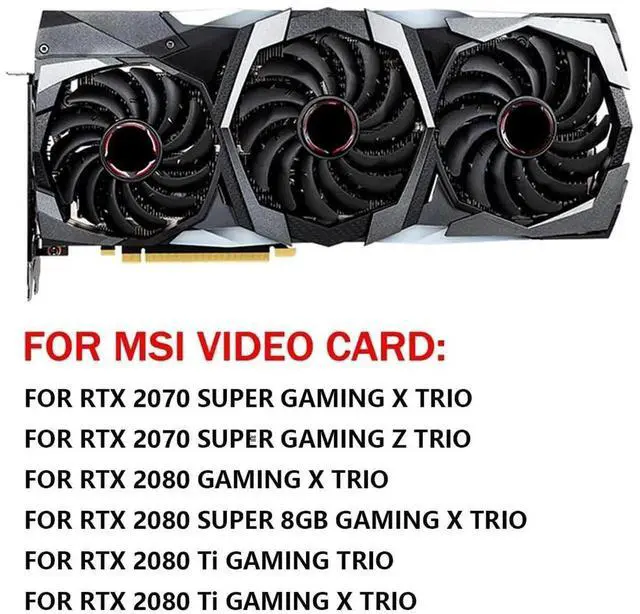 Alt view image 3 of 6 - Graphics Card Cooling Fans Suitable forMSI RTX 2070S 2080 2080S 2080TI Gaming X Z Trio Series Desktop PLD09210S12HH 85MM PLD10010S12HH 95mm 12V 0.40A 4Pin Video Card Cooler Fans GPU Fan