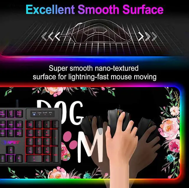 Alt view image 4 of 5 - RGB Gaming Mouse Pad Large Mouse Pad Desk Mat Led Mouse Pad Light-up Mouse Pad, Large Keyboard Pad, Optical Waterproof Non-Slip, Great for Gamers, Dog Mom Floral Design