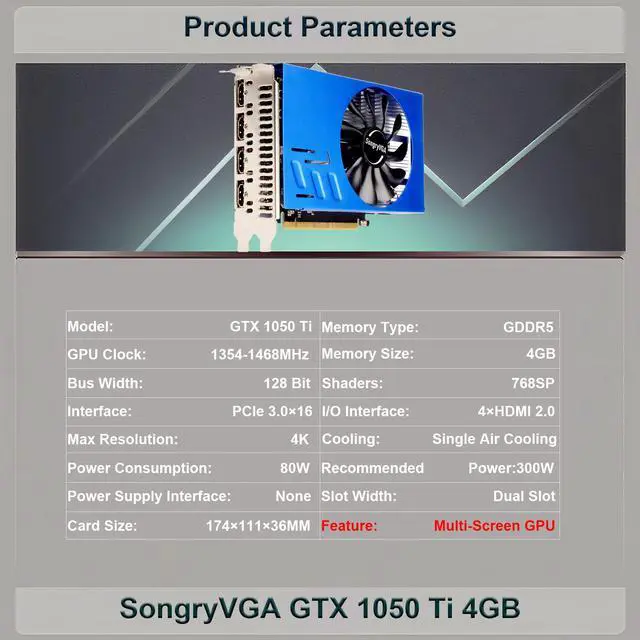 Alt view image 2 of 7 - SongryVGA GTX 1050 Ti 4GB GDDR5 128-bit,4x HDMI,Multi-Monitor,Trading/Gaming/Digital Signage, Dual Slot