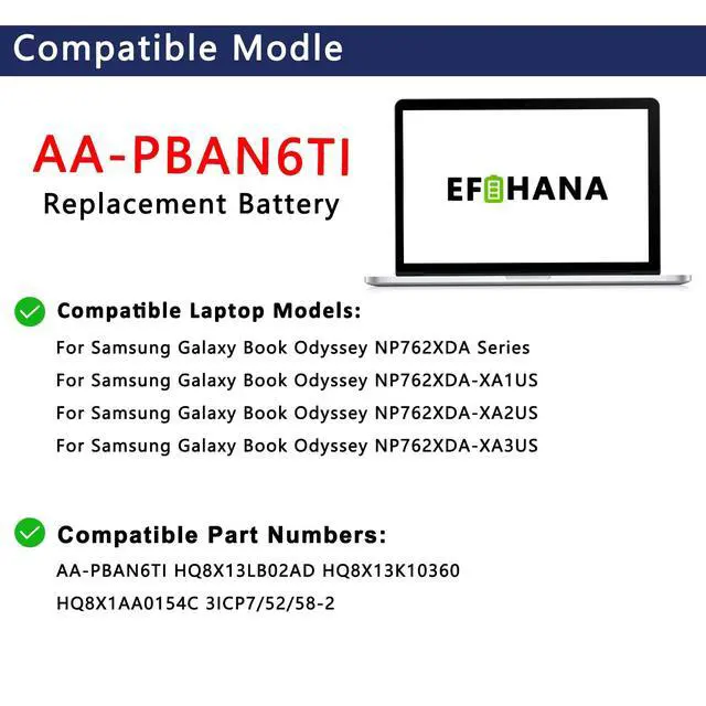 Alt view image 3 of 5 - EFOHANA AA-PBAN6TI Laptop Battery Replacement for Samsung Galaxy Book Odyssey NP760XDA NP762XDA-XA1US NP762XDA-XA2US NP762XDA-XA3US Series HQ8X13LB02AD HQ8X13K10360 3ICP7/52/58-2 11.58V 79.84Wh