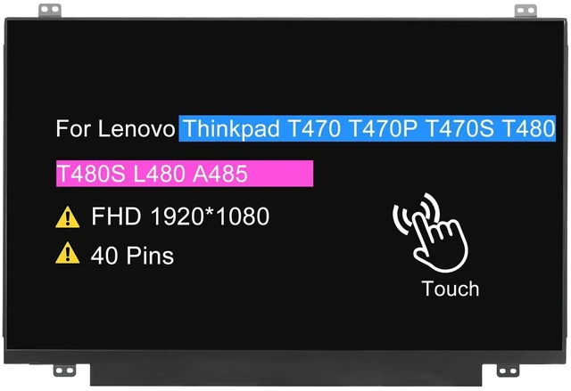 Main image of 14.0" Touch Screen Replacement R140NWF5 R1 R6 B140HAK01.0 for Lenovo Thinkpad T470 T470P T470S T480 T480S L480 A485 25 00NY421 00NY420 00HW838 LCD Display Panel 40 pin FHD 1920 * 1080