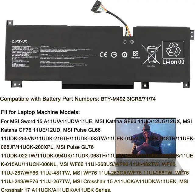 Alt view image 5 of 6 - New BTY-M492 3ICR6/71/74 Laptop Battery Compatible with MSI Sword 15 A11U/A11UD/A11UE WF66 WF76 11UI 11UJ Katana GF66 11UD 12UG 12UX GF76 11UE 12UD Crosshair 15 17 A11UCK Series Notebook