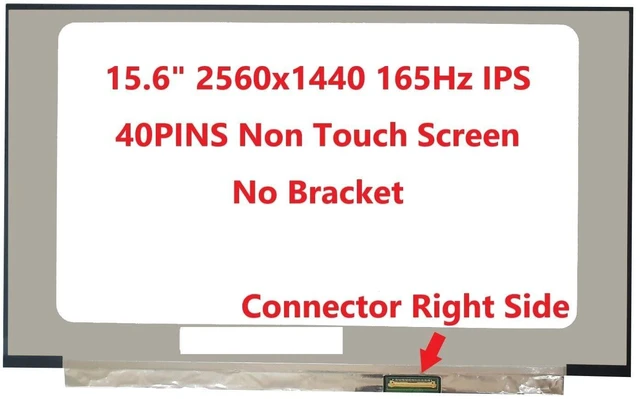 Alt view image 3 of 5 - FULLCOM New LCD Replacement Screen 15.6 Inch NE156QHM-NY1 NY3/4/5/6 165Hz QHD 2560x1440 40 Pin Matte for Laptop/Display/Screen/LCD Application