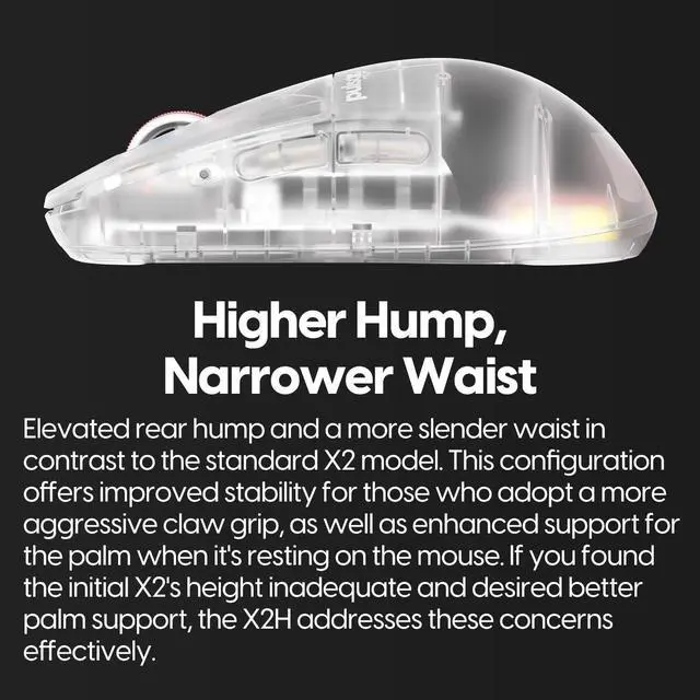 Alt view image 5 of 7 - Pulsar Gaming Gears - Super Clear Limited Edition: X2H Mini Wireless Gaming Mouse, Symmetrical, Ultra Lightweight 1.83 oz (52g), PAW3395 26k DPI Optical Sensor, Optical Switch (Mini, Super Clear)