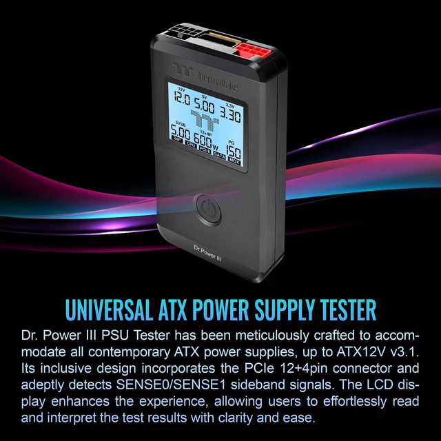 Alt view image 3 of 5 - Thermaltake Dr. Power III Pro; ATX Power Supply Tester; Voltage/Continuity/PG; up to ATX12V v3.1 spec; 24pin Main Board/12V-2X6/ 4+4 EPS/6+2 PCIe/SATA/Molex; Color Display; Black; AC-083-OO1