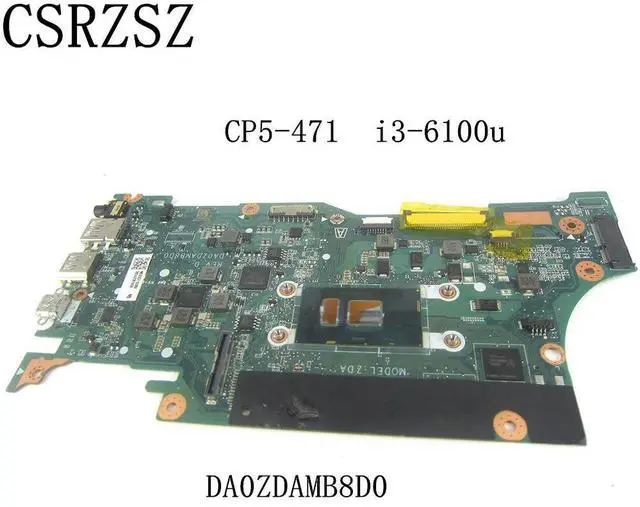 Alt view image 2 of 3 - DA0ZDAMB8D0 Mainboard For CP5-471 Laptop motherboard with i3-6100u CPU Fully test