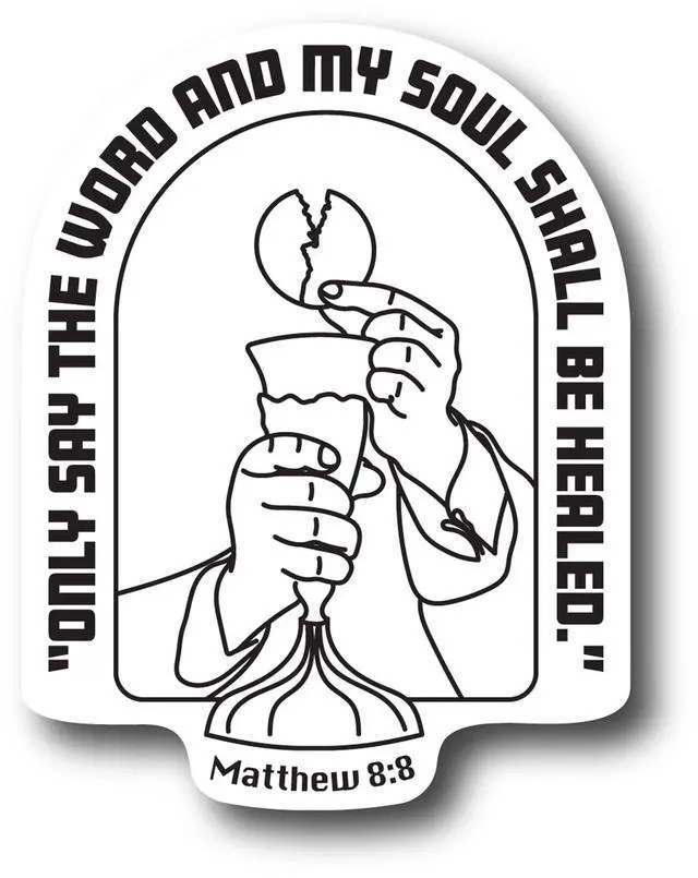 Alt view image 2 of 3 - Catholic Concepts | My Soul Shall Be Healed - Matthew 8:8 4 x 2.25 Vinyl Sticker Label Decal Waterproof Cool Accessory for Laptop, Hard Hats, Water Bottles, Scrapbooks, Folders, Cell Phone | 10-Pack