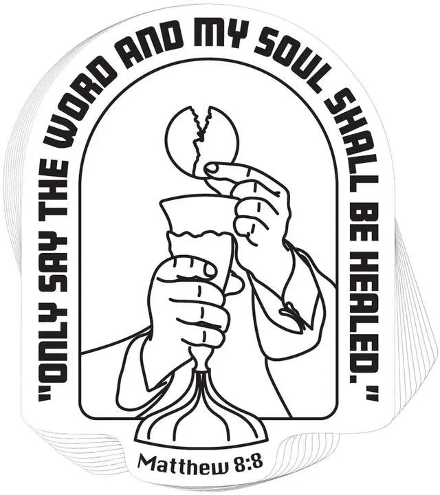 Main image of Catholic Concepts | My Soul Shall Be Healed - Matthew 8:8 4 x 2.25 Vinyl Sticker Label Decal Waterproof Cool Accessory for Laptop, Hard Hats, Water Bottles, Scrapbooks, Folders, Cell Phone | 10-Pack