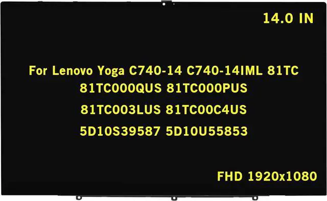 Main image of GBOLE 14" Replacement for Lenovo Yoga C740-14 C740-14IML 81TC 81TC000QUS 81TC000PUS 81TC003LUS 81TC00C4US 5D10S39587 5D10U55853 FHD 1920x1080 IPS Touch LCD Screen LED Display Assembly w/Bezel