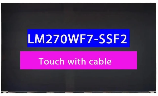 Main image of LCD Screen Replacement for Dell 0FN43P FN43P LM270WF7-SSF2 LM270WF7(SS)(F2) 27.0" FHD 1920x1080 30Pins LED Touch IPS Display Panel with Ribbon Cable Excluding The Middle Touch Board