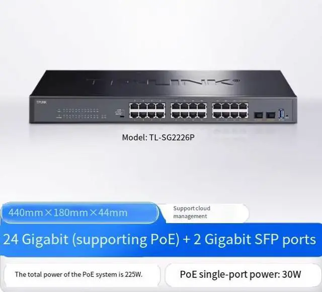 Main image of TP-LINK Cloud Switch POE Powered Switch 5-port 8-port Gigabit Network Splitter Cable Divider Dormitory Home Switch Monitor 24 Gigabit PoE supported + 2 Gigabit SFP ports TL-SG2226P