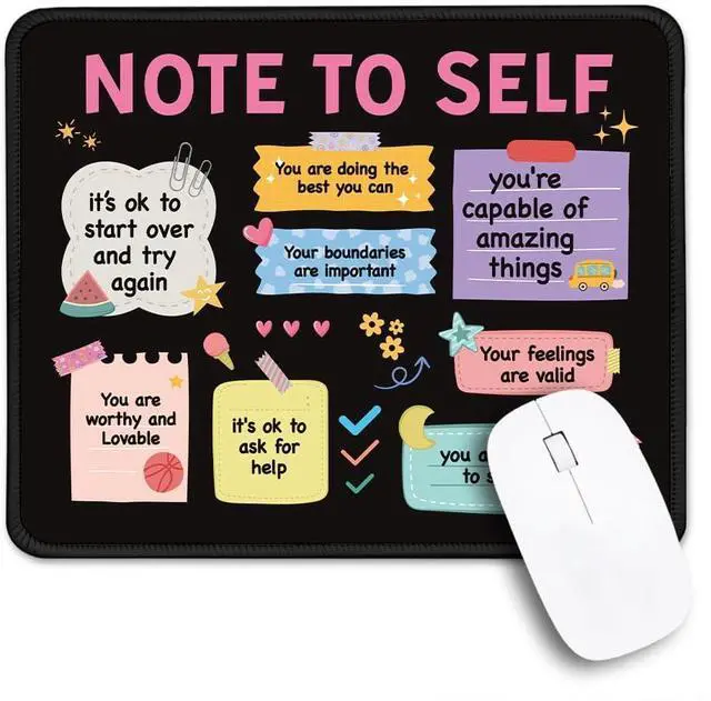 Main image of Note to Self Non-Slip Mouse Pad with Stitched Edge Funny Mental Health Awareness Gifts for School Counselor Therapist Positivity Inspirational Gifts for Women Self-Love and Self-Care Gift