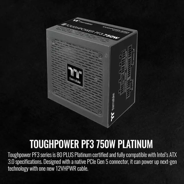 Alt view image 2 of 6 - Thermaltake Toughpower PF3 ATX 3.0 750W 80+ Platinum Full Modular SLI/Crossfire Ready Power Supply; PCIe 5.0 12VHPWR Connector Included; 10 Year Warranty; PS-TPD-0750FNFAPU-3