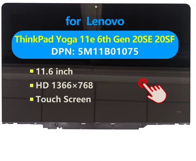 Main image of Replacement Laptop for Lenovo ThinkPad Yoga 11E 6Gen Touch Screen Digitizer Assembly LCD Display Module with Bezel 5M10W64489 5M10W64486 5M10W64488 5M10W64487 5M11B01075 5M11B01073