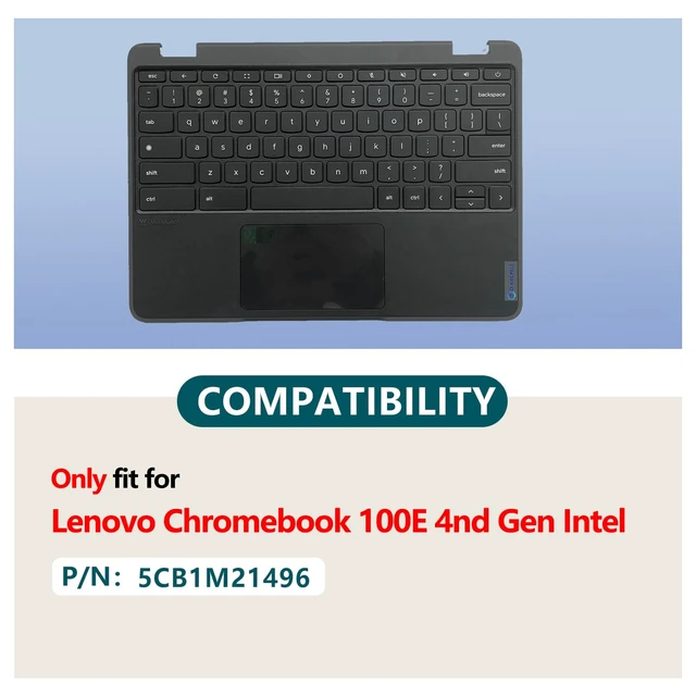 Alt view image 2 of 5 - D-KXCPELE Replacement for Lenovo Chromebook 100E Gen4 Intel Laptop Palmrest Upper Case Top Cover with Layout Keyboard Touchpad Assembly 5CB1M21496