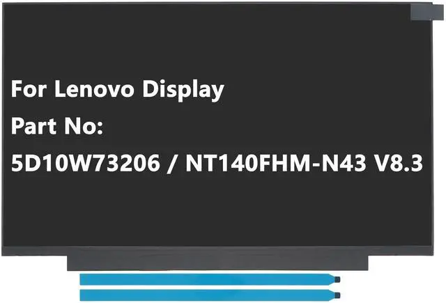 Main image of JHK JIEHONGKE New LCD Panels Replacement for Lenovo Display Part No 5D10W73206 / NT140FHM-N43 V8.3, 14", FHD, Non-Touch, Anti-Glare, TN, 45% NTSC, LCD Screen