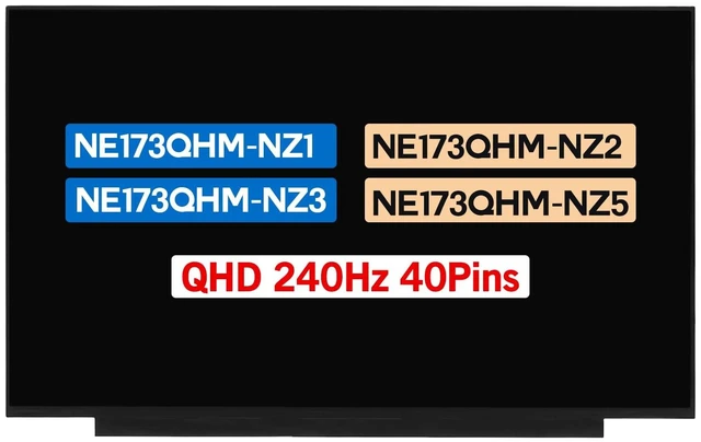 Main image of BTSELSS 17.3" Display Panel NE173QHM-NZ1 NE173QHM-NZ2 NE173QHM-NZ3 NE173QHM-NZ5 BOE0B67 BOE09F9 LCD Non-Touch Screen Replacement QHD 2560(RGB)1440 240Hz 40Pins