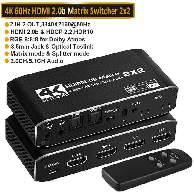 Main image of 4K@60Hz HDMI Matrix 2 in 2 Out, 2 X 2 Switcher with HDR10,2xSPDIF Audio, 2x3.5mm L/R Audio,Downscaler 4K to 1080P and RGB 44:4/8:8:8(Dolby ATMOS).