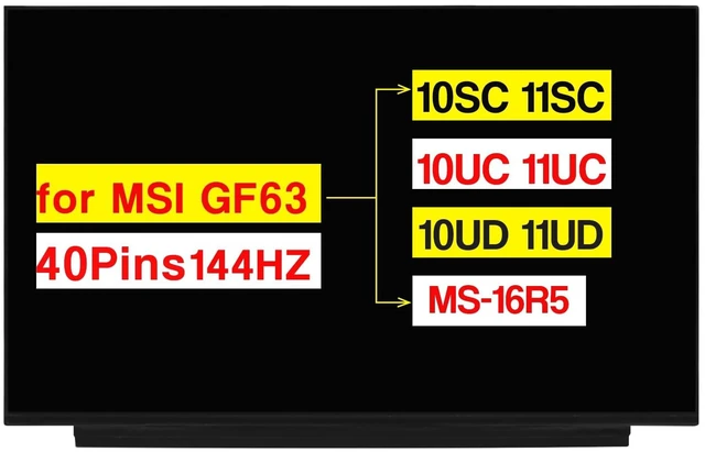 Main image of POBRIDA New Screen Replacement for MSI GF63 Thin 10SC 10UC 10UD 11SC 11UC 11UD MS-16R5 15.6 Inches Laptop FHD 1920 * 1080 40 Pins 144Hz Non-Touch LCD Display Panel