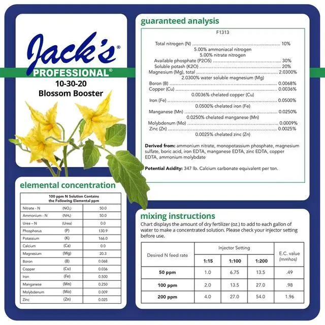 Alt view image 3 of 6 - Jack's Professional 10-30-20 Blossom Booster Water-Soluble Fertilizer with Micronutrients for Increasing Blooms in Plants Grown in Continuous Liquid Feed Programs, 25lbs