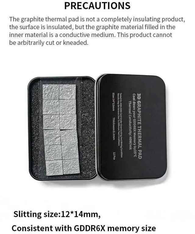 Alt view image 4 of 7 - 12pcs 40W/m.k 3D Graphite Thermal Pad RTX 3090/3080 Memory Thermal Grease Pad Graphics Card IC Cooling GDDR 6X VRAM Graphene Cooling (12x14x1.7mm)