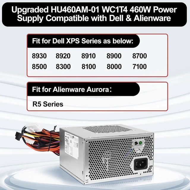 Alt view image 2 of 6 - HU460AM-01 WC1T4 D460AM-03 460W Power Supply Compatible with Dell XPS 8930 8920 8910 8900 8700 8300 Alien-Ware Aurora R5 Replacs DPS-460DB-15 AC460AM-01 WY7XX L350AM-00 AC460AD-00