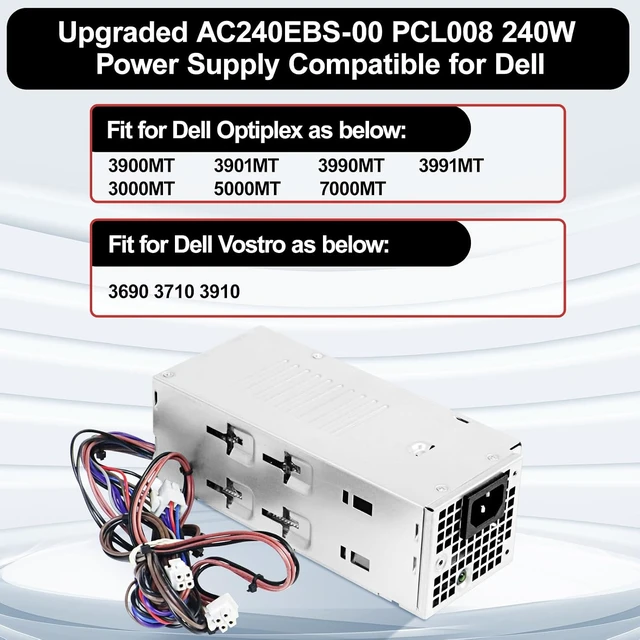 Alt view image 2 of 6 - AC240EBS-00 240W Power Supply Replacement for Dell Optiplex 3900MT 3990MT 3991MT 3000MT 5000MT Vostro 3690 3710 3910 L240EBS-00 H240EBS-00 D240EBS-00 FHRVJ KK2Y8 H0GX2 865N6 (8+4+4pin)
