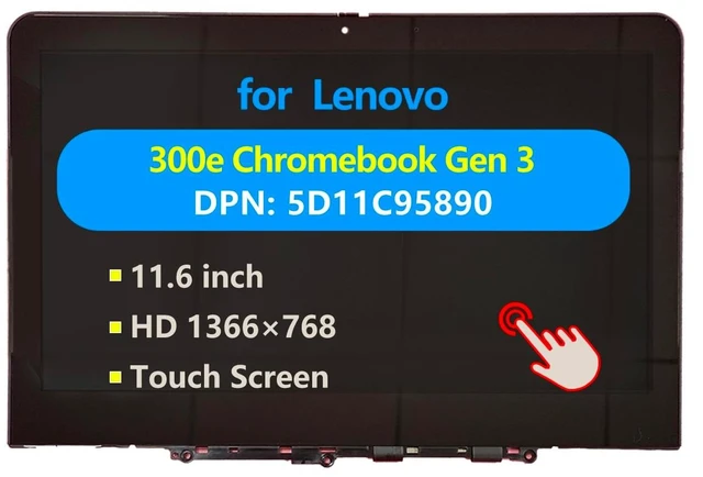 Main image of Replacement Laptop for Lenovo 300e Chromebook Gen 3 82J9 82JA Touch Screen Digitizer Assembly with Bezel 5D11C95890 5D11C95891 5D11C95892 5D11C95893 5D11C95894 5M11K12882 5D11C95889 LCD Display M