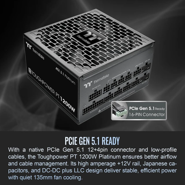 Alt view image 3 of 5 - Thermaltake Toughpower PT 1200W; ATX 3.1; x2 Native PCIe 5.1 12V-2x6; Etched Flat Cables; Dual-Color H++ Connectors; 100% Japanese Capacitors; 135mm Fan; 80 Plus Platinum; Black; PS-TPP-1200