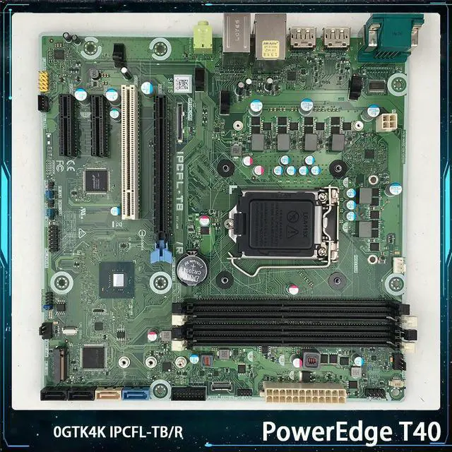 Main image of PowerEdge T40 T3630 Motherboard GTK4K 0GTK4K IPCFL-TB/R LGA1151 DDR4 Support 8th Generation CPU