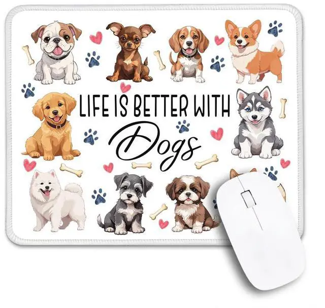 Main image of Funny Life is Better with Dogs Mouse Pad Gifts for Dog Lover