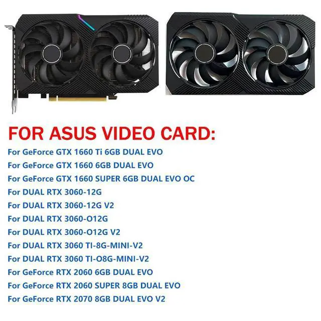 Alt view image 2 of 6 - Graphics Card Cooling Fan Replacement for ASUS GTX1660Ti Dual EVO GTX1660 GTX1660 Super OC Gaming RTX 3060 3060Ti Mini Dual RTX 2060 2070Ti Series 90MM T129215SU 12V 6PIN 0.5A Video Card Fans (Fan-A)