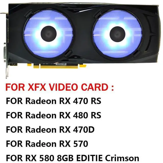 Alt view image 3 of 7 - Blue LED Graphics Card Cooling Fans Suitable for XFX Radeon RX 470 480 RS RX 470D 570 RX 580 EDITIE Crimson Series Desktop FDC10U12S9-C (Blue LED Fans) 93mm 12V 0.45A 4Pin (2PCS)