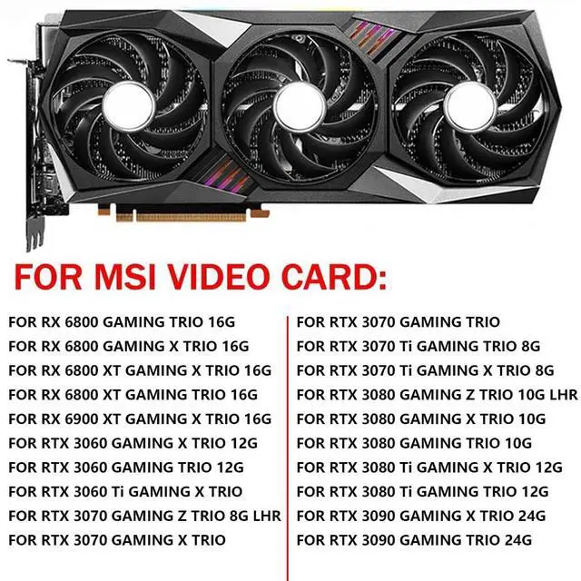 Alt view image 3 of 7 - Graphics Card Cooling Fans Suitable for MSI RX 6800 6800XT 6900XT RTX 3060 3060TI 3070 3070TI 3080 3080TI 3090 Gaming X Trio Series Desktop PLD09210S12HH 90mm 0.40A 4Pin (3PCS)
