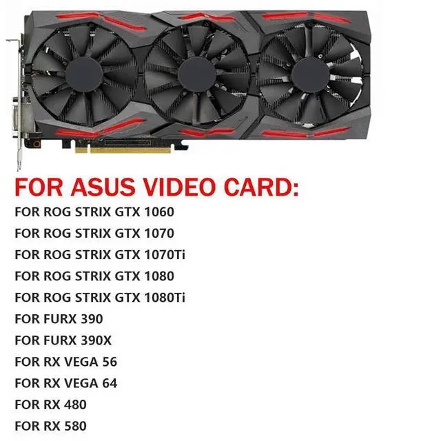 Alt view image 3 of 7 - Graphics Card Cooling Fans Replacement for ASUS ROG Strix GTX 1060 1070 1070Ti 1080 1080Ti RX VEGA56 VEGA64 480 580 FURY390 390X Series T129215SU/SM 87mm 12V 0.5A 6Pin GPU Fan (3PCS)