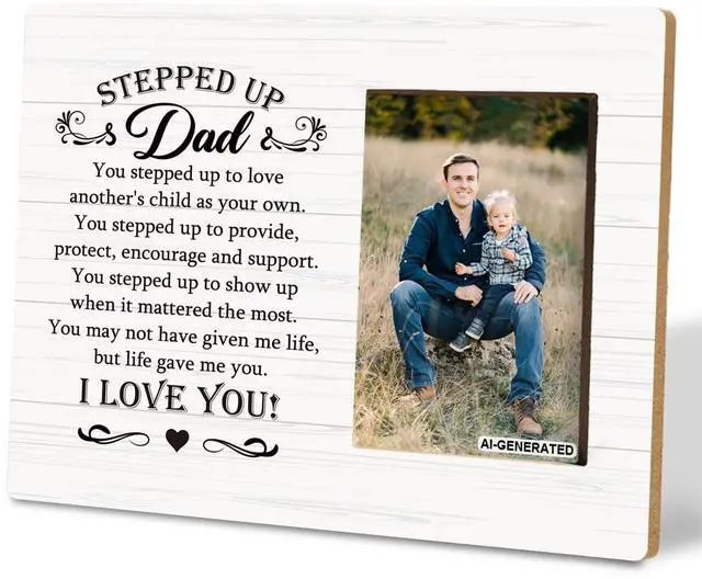 Main image of Stepped Up Dad Gift for Father's Day, Grateful Gift for Stepdad, Photo Frame Wall Art Tabletop, Step Dad Photo Frame Gift, You Stepped Up to Love Another's Child as Your Own, Fits 4 * 6 Inches Photo