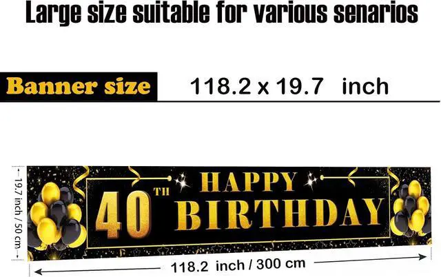 Alt view image 3 of 7 - Happy 40th Birthday Background Banner 118.2"X19.7" Super Large Birthday Sign Poster for Men and Women Anniversary Party Photo Booth Background Banner Decorative Supplies (Black and Gold)