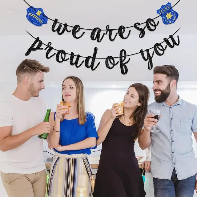 Alt view image 4 of 7 - We are Proud of You - Congrats Officer, Police Graduation & Retirement Banner, Glitter Birthday Party Decorations