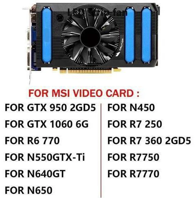 Alt view image 2 of 6 - Graphics Card Cooling Fans Suitable forMSI GTX 950 1060 R6 770 N550GTX Ti N640GT N650 N450 R7 250 360 R7750 R7770 Series Desktop PLA09215B12H 85mm 12V 0.55A 4Pin Video Card Cooler Fans GPU Fan