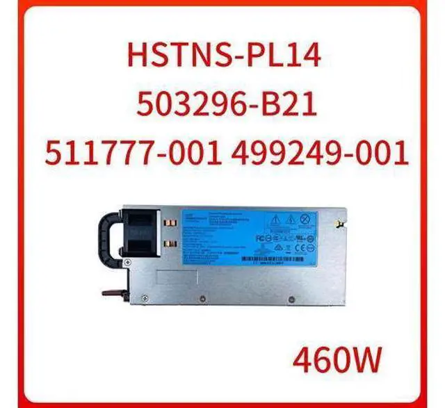 Main image of 460W HE Hot-Plug Power Supply HSTNS-PL14 503296-B21 511777-001 499249-001 For HP DL360 DL380 G6 G7 G8 Server