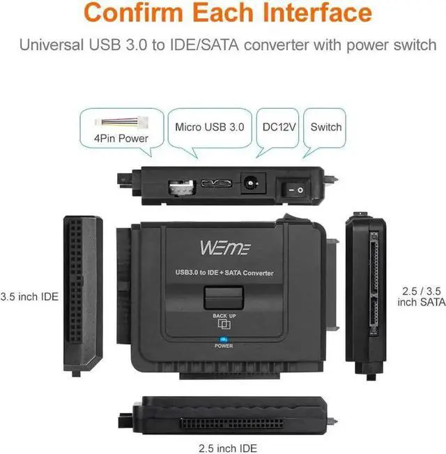 Alt view image 7 of 7 - USB 3.0 to SATA IDE Adapter with Universal 2.5 3.5 Hard Drive Disk Converter for HDD SSD and IDE HDD Support 12TB and One-Touch Backup Include 12V 2A Power Adapter and USB 3.0 Cable for Laptop
