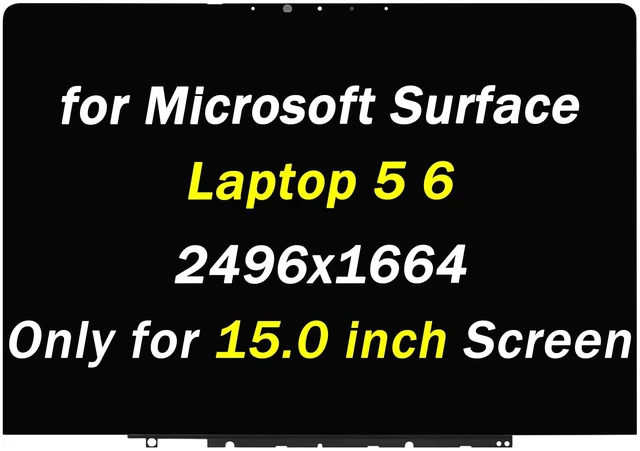 Main image of Replacement for Microsoft Surface Laptop 5 1978 1979 (2022) LCD Display for Surface Laptop 6 2035 (2024) 2496x1664 15.0" LED LCD Touch Screen Digitizer Assembly (Only for 15.0 inch Screen)