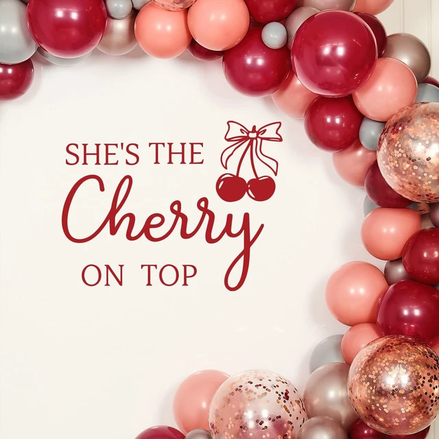 Main image of She's The Cherry on Top Decal for Backdrop Arch - Cherry Theme Baby Shower Decorations - Our Little Cherries on Top Baby Shower Backdrop - Cherries Themed Birthday/Bridal Shower Party Decorations